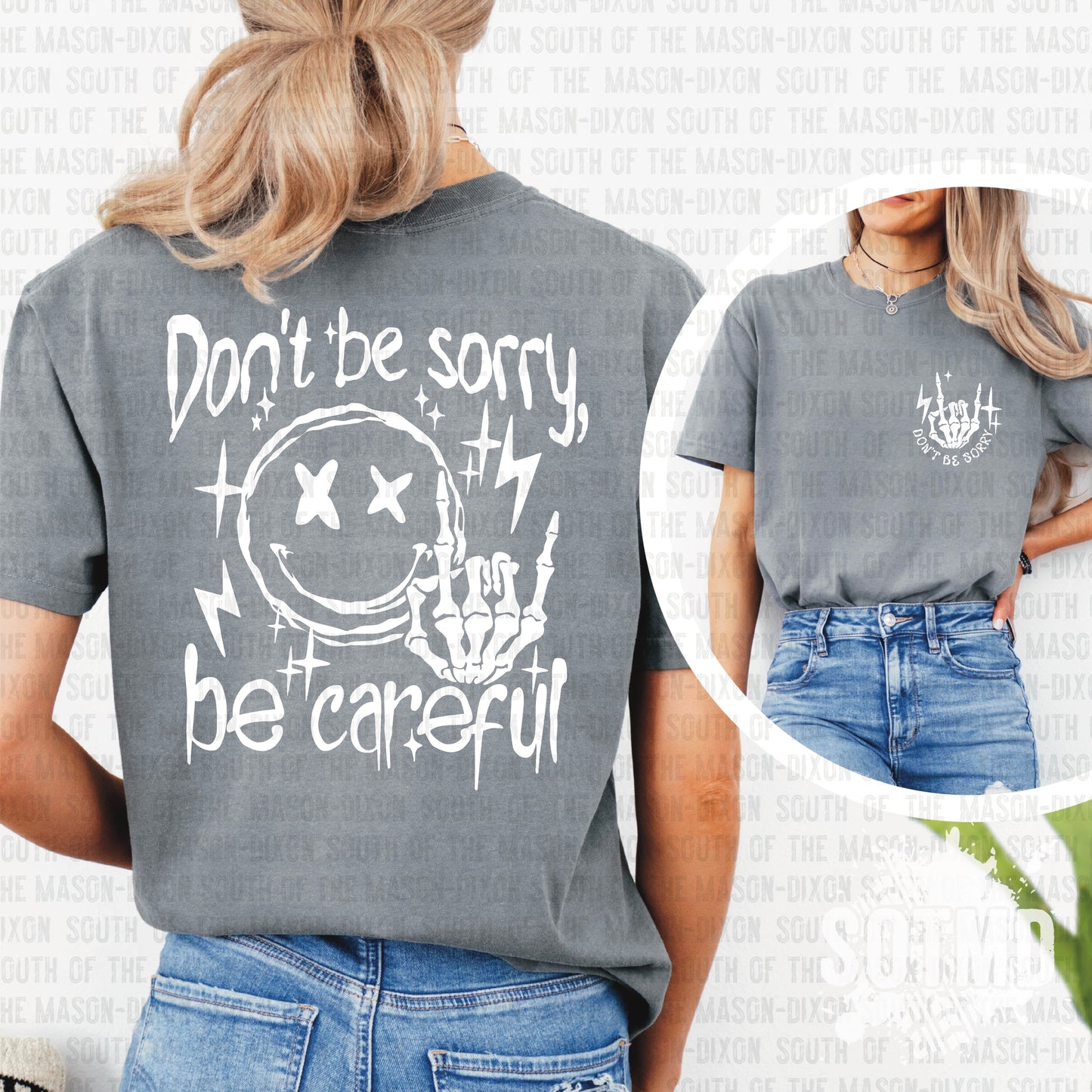 Don’t Be Sorry, Be Careful