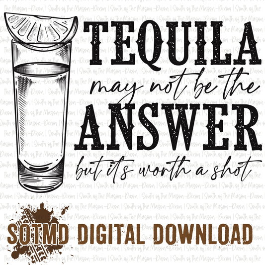 Tequila May Not Be The Answer 2 (digital)