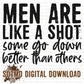 Men Are Like A Shot 1 (digital)