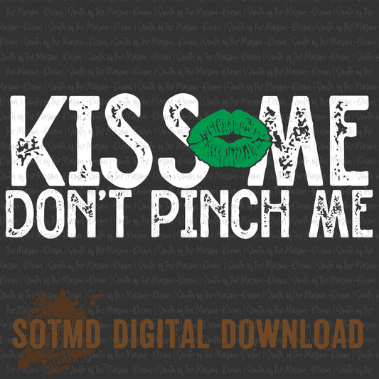 Kiss Me Don’t Pinch Me White (digital)