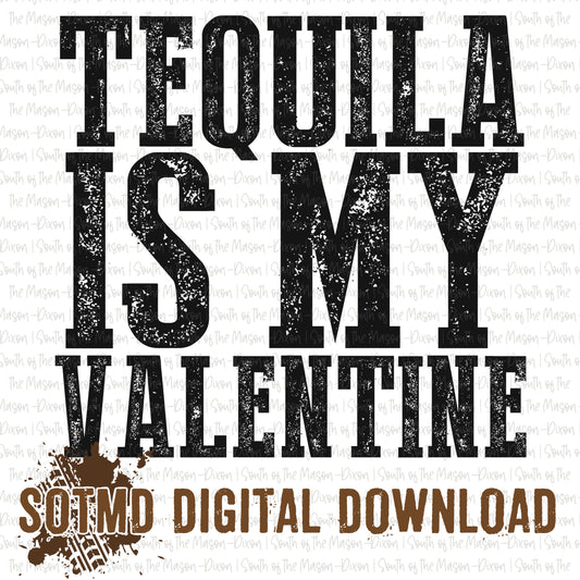 Tequila Is My Valentine